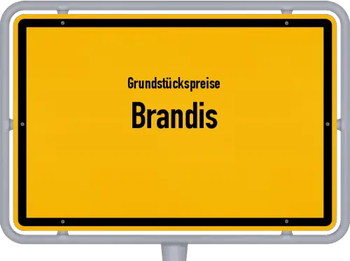 Grundstückspreise Brandis - Ortsschild von Brandis