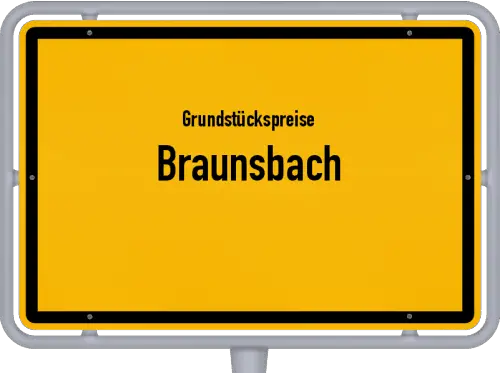 Grundstückspreise Braunsbach - Ortsschild von Braunsbach