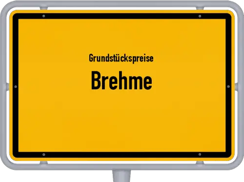 Grundstückspreise Brehme - Ortsschild von Brehme