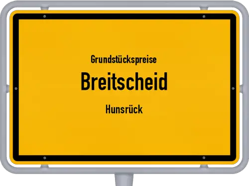 Grundstückspreise Breitscheid (Hunsrück) - Ortsschild von Breitscheid (Hunsrück)