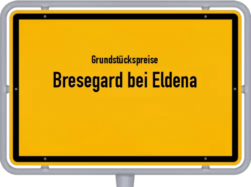 Grundstückspreise Bresegard bei Eldena - Ortsschild von Bresegard bei Eldena