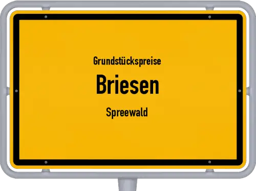 Grundstückspreise Briesen (Spreewald) - Ortsschild von Briesen (Spreewald)