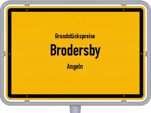 Grundstückspreise Brodersby (Angeln) - Ortsschild von Brodersby (Angeln)