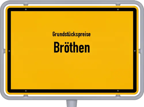 Grundstückspreise Bröthen - Ortsschild von Bröthen