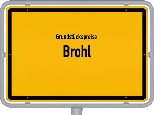 Grundstückspreise Brohl - Ortsschild von Brohl