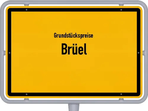 Grundstückspreise Brüel - Ortsschild von Brüel