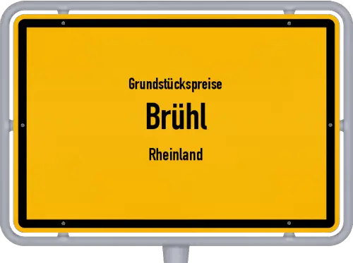 Grundstückspreise Brühl (Rheinland) - Ortsschild von Brühl (Rheinland)