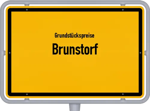 Grundstückspreise Brunstorf - Ortsschild von Brunstorf