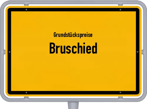 Grundstückspreise Bruschied - Ortsschild von Bruschied