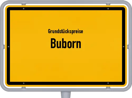 Grundstückspreise Buborn - Ortsschild von Buborn