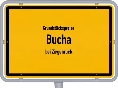 Grundstückspreise Bucha (bei Ziegenrück) - Ortsschild von Bucha (bei Ziegenrück)
