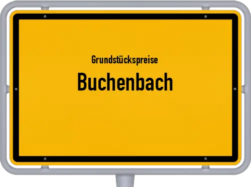 Grundstückspreise Buchenbach - Ortsschild von Buchenbach