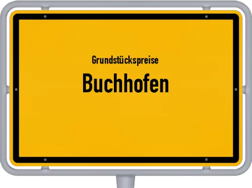 Grundstückspreise Buchhofen - Ortsschild von Buchhofen