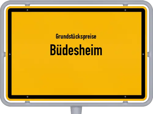 Grundstückspreise Büdesheim - Ortsschild von Büdesheim