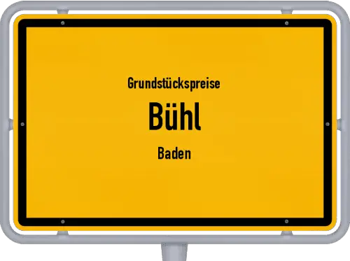 Grundstückspreise Bühl (Baden) - Ortsschild von Bühl (Baden)