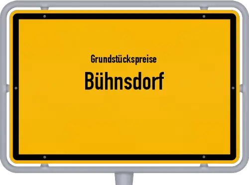 Grundstückspreise Bühnsdorf - Ortsschild von Bühnsdorf