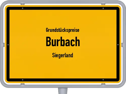 Grundstückspreise Burbach (Siegerland) - Ortsschild von Burbach (Siegerland)