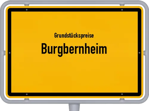 Grundstückspreise Burgbernheim - Ortsschild von Burgbernheim
