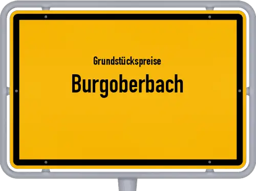 Grundstückspreise Burgoberbach - Ortsschild von Burgoberbach