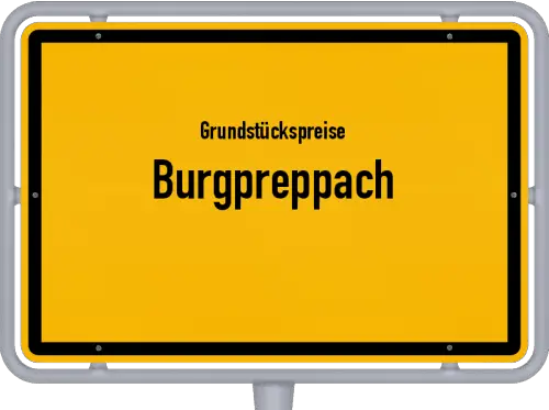 Grundstückspreise Burgpreppach - Ortsschild von Burgpreppach