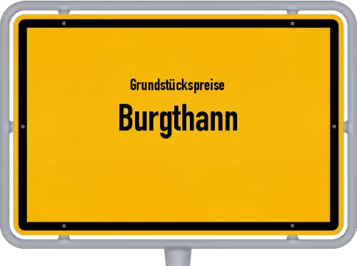 Grundstückspreise Burgthann - Ortsschild von Burgthann