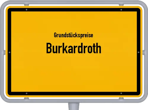 Grundstückspreise Burkardroth - Ortsschild von Burkardroth