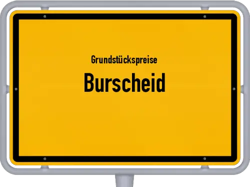 Grundstückspreise Burscheid - Ortsschild von Burscheid