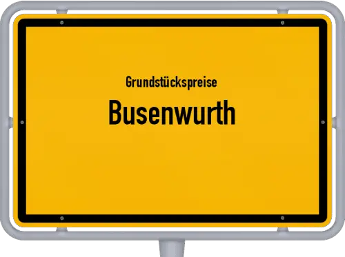 Grundstückspreise Busenwurth - Ortsschild von Busenwurth