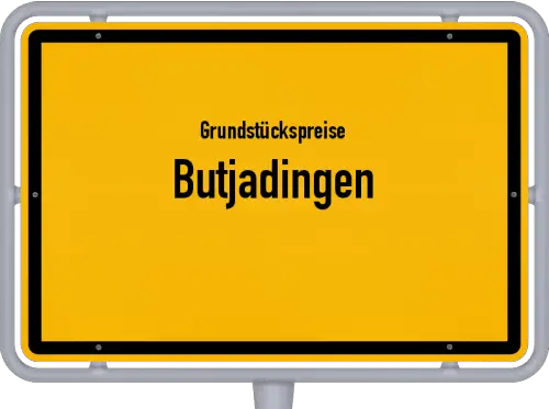 Grundstückspreise Butjadingen - Ortsschild von Butjadingen