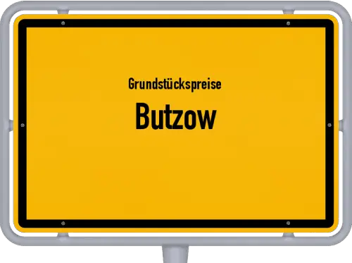 Grundstückspreise Butzow - Ortsschild von Butzow