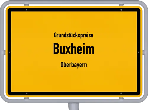 Grundstückspreise Buxheim (Oberbayern) - Ortsschild von Buxheim (Oberbayern)