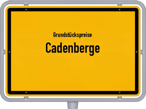 Grundstückspreise Cadenberge - Ortsschild von Cadenberge