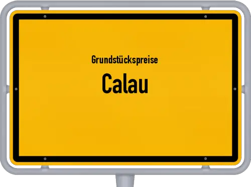 Grundstückspreise Calau - Ortsschild von Calau