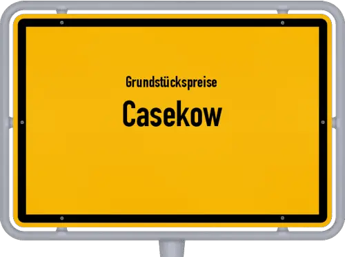 Grundstückspreise Casekow - Ortsschild von Casekow