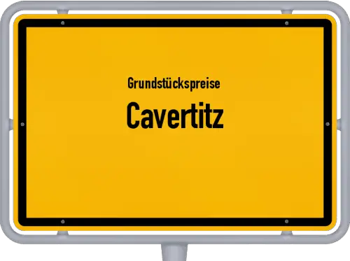 Grundstückspreise Cavertitz - Ortsschild von Cavertitz