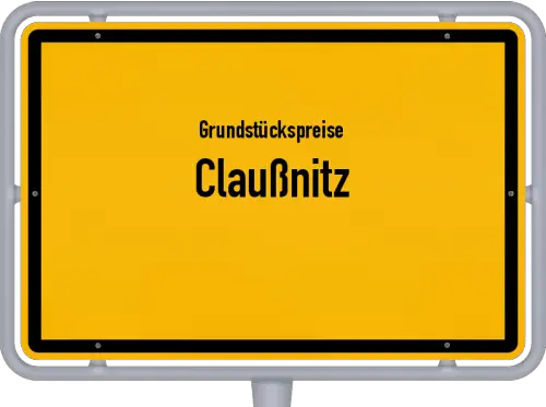 Grundstückspreise Claußnitz - Ortsschild von Claußnitz