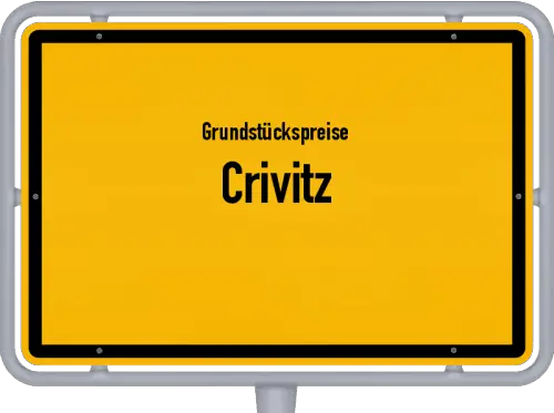Grundstückspreise Crivitz - Ortsschild von Crivitz
