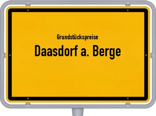 Grundstückspreise Daasdorf a. Berge - Ortsschild von Daasdorf a. Berge