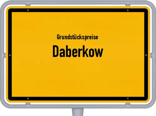 Grundstückspreise Daberkow - Ortsschild von Daberkow
