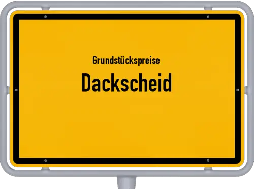 Grundstückspreise Dackscheid - Ortsschild von Dackscheid