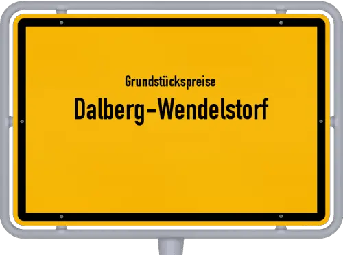 Grundstückspreise Dalberg-Wendelstorf - Ortsschild von Dalberg-Wendelstorf