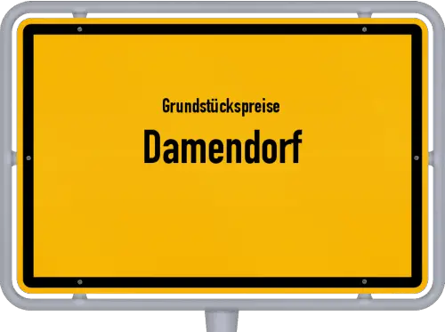 Grundstückspreise Damendorf - Ortsschild von Damendorf