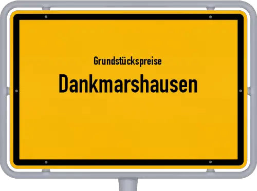 Grundstückspreise Dankmarshausen - Ortsschild von Dankmarshausen