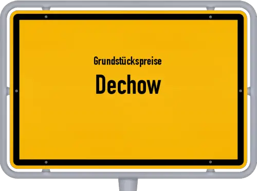 Grundstückspreise Dechow - Ortsschild von Dechow