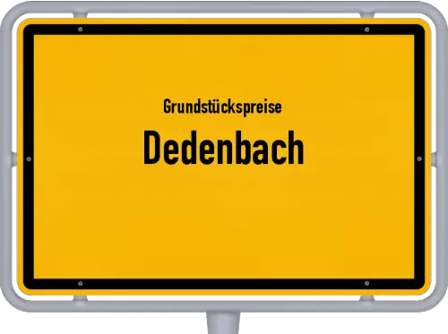 Grundstückspreise Dedenbach - Ortsschild von Dedenbach