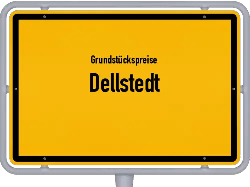 Grundstückspreise Dellstedt - Ortsschild von Dellstedt