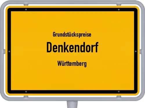 Grundstückspreise Denkendorf (Württemberg) - Ortsschild von Denkendorf (Württemberg)