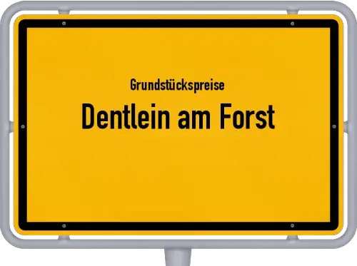 Grundstückspreise Dentlein am Forst - Ortsschild von Dentlein am Forst