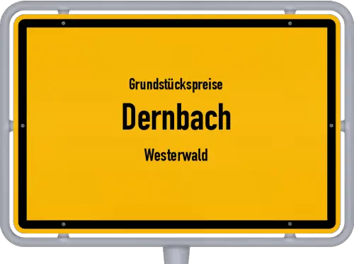 Grundstückspreise Dernbach (Westerwald) - Ortsschild von Dernbach (Westerwald)