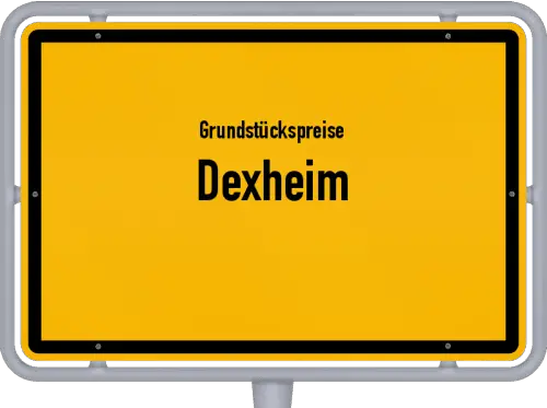 Grundstückspreise Dexheim - Ortsschild von Dexheim